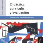 Didáctica, curriculo y evaluación: Ensayos sobre cuestiones didácticas