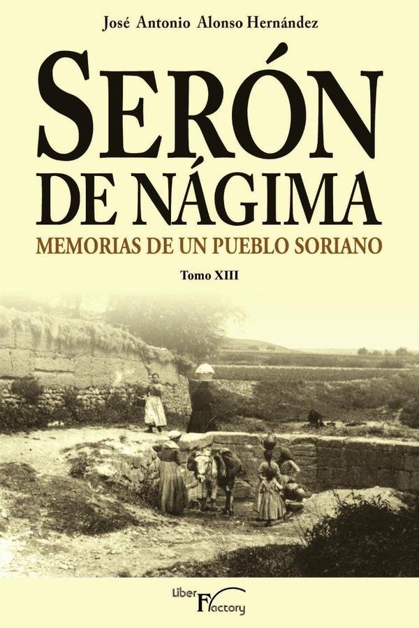 1051873_IMAGEN_TAPA_G_002 Serón de Nágima. Memorias de un pueblo soriano. Tomo XIII - Imagen 1