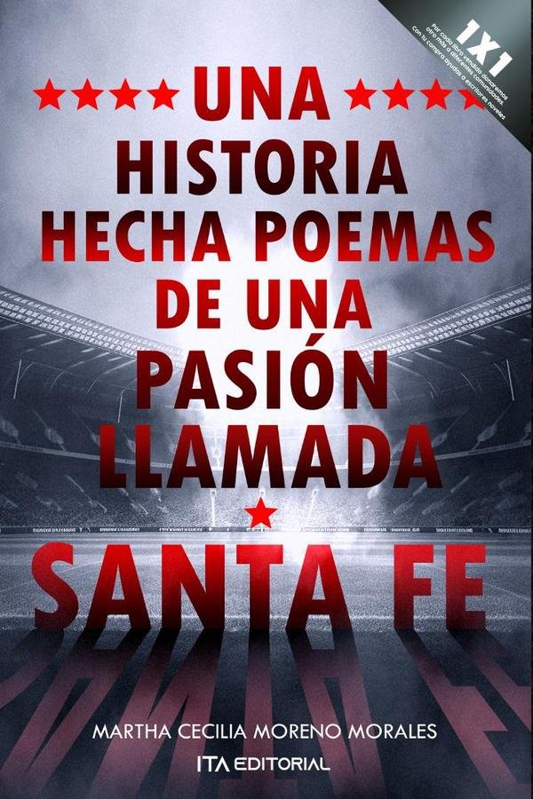 1052110_IMAGEN_TAPA_G_002 Una historia hecha poemas de una pasión llamada Santa Fe - Imagen 1