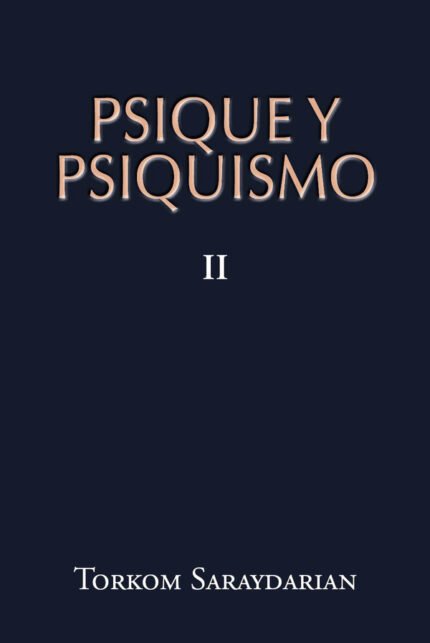 Psique y Psiquismo, Tomo II