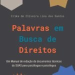 Palavras Em Busca De Direitos: Um Manual de redação de documentos técnicos do Sistema Único de Assistência Social para psicólogas e psicólogos