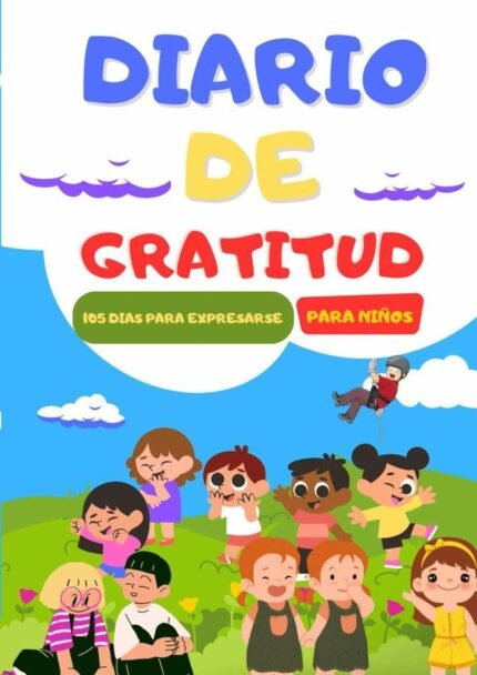 Diario De Gratitud Para Niños: 105 dias para expresarse