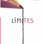 Límites: Cuando decir 'sí', cuando decir 'no', tome el control de su vida