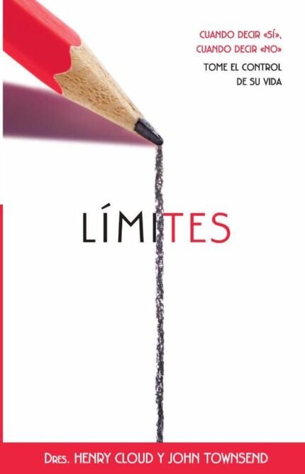 Límites: Cuando decir 'sí', cuando decir 'no', tome el control de su vida