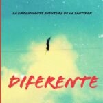 Diferente: La emocionante aventura de la santidad