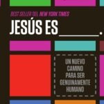 Jesús es ___.: Un nuevo camino para ser genuinamente humano