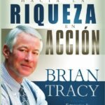El camino hacia la riqueza en acción