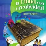 Cómo enseñar la Biblia con creatividad