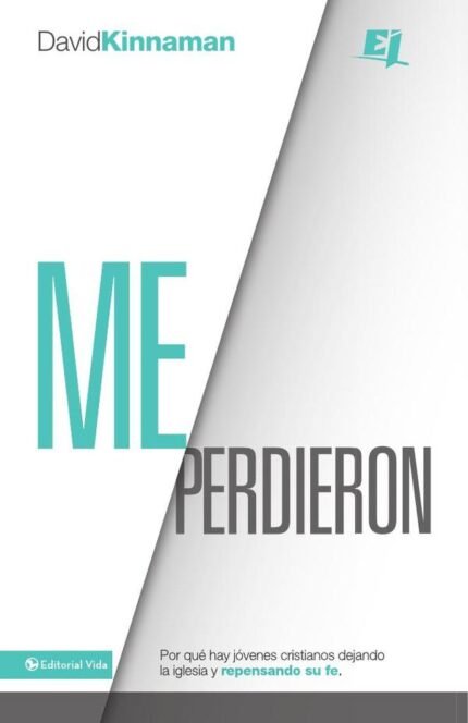 Me perdieron: Por qué hay jóvenes cristianos dejando la iglesia y repensando su fe