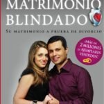 Matrimonio Blindado: Su matrimonio a prueba de divorcio