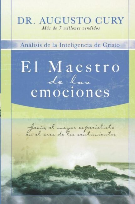 El Maestro de las emociones: Jesús, el mayor especialista en el área de los sentimientos
