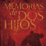 Memorias de dos hijos: La historia tras bastidores de un padre, dos hijos y un asesinato escandaloso