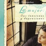 La mujer: Sus tensiones y depresiones