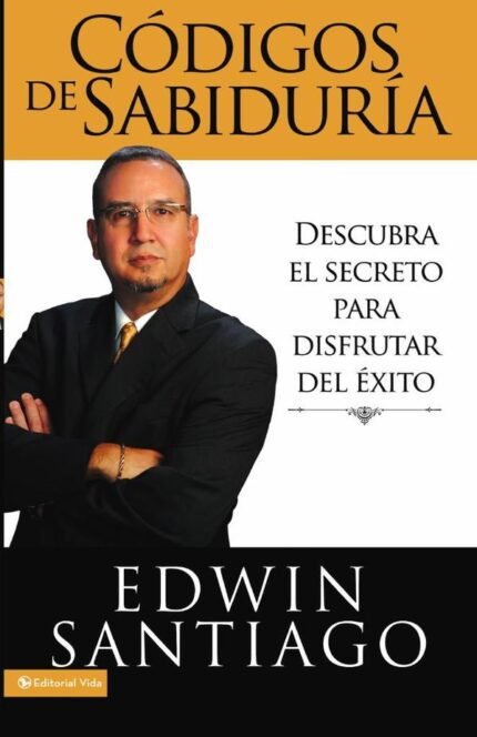 Códigos de la sabiduría: Descubra el secreto para disfrutar del éxito