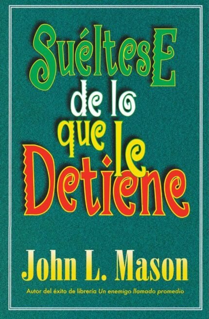 Suéltese de lo que le detiene
