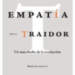 Empatía Con El Traidor: Un manifiesto de la traducción