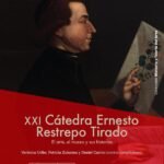XXI Cátedra Ernesto Restrepo Tirado: El arte, el museo y sus historias