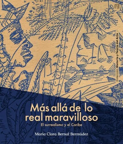 Más allá de lo real maravilloso: El surrealismo y el Caribe