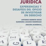 Metodologías de investigación: Experiencias y desafíos del oficio de investigar en derecho