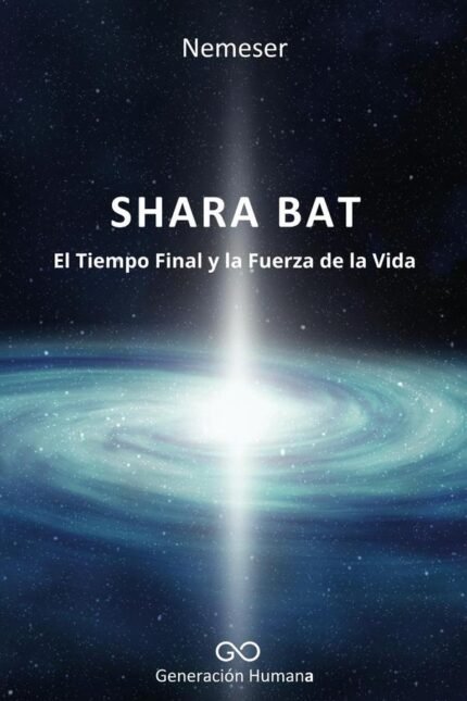 Shara bat: El Tiempo Final y la Fuerza de la Vida
