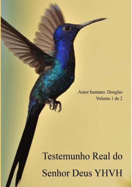 Testemunho Real Do Senhor Deus Yhvh: Volume 1 de 2