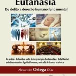 Eutanasia. De delito a derecho humano fundamental