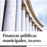 Finanzas públicas municipales, guía práctica