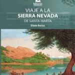 Viaje a la Sierra Nevada de Santa Marta