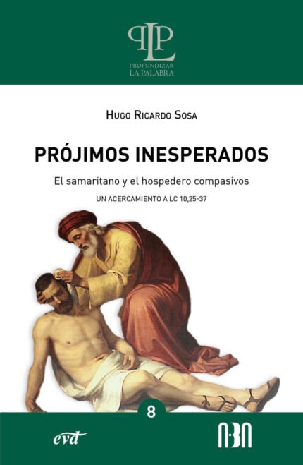 Prójimos inesperados: el samaritano y el hospedero compasivos: Un acercamiento a Lc 10,25-37
