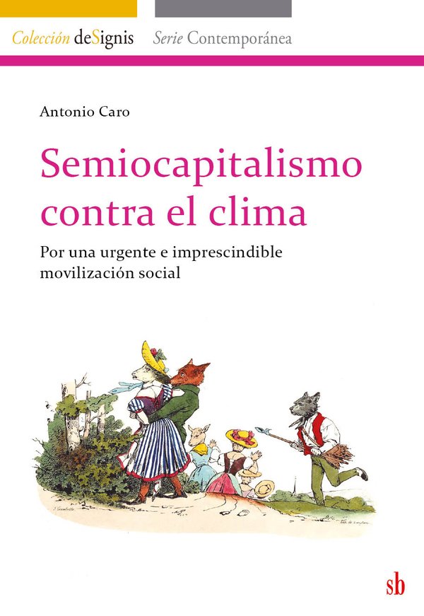 1108075_IMAGEN_TAPA_G_002 Semiocapitalismo contra el clima: Por una urgente e imprescindible movilización social - Imagen 1