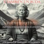 Ser un humano y también un buda: El séptuple entrenamiento mental de Longchenpa