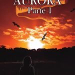 Aurora. Parte 1