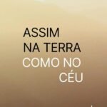 Assim Na Terra Como No Céu