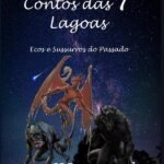 Contos Das 7 Lagoas: Ecos e Sussurros do Passado