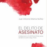 El delito de asesinato.: Análisis L.O. 1/2015 de 30 de marzo de Reforma del Código Penal.