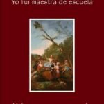 Yo Fui Maestra De Escuela