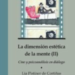 La dimensión estética de la mente (II): Cine y psicoanálisis dialogan