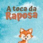 A Toca Da Raposa