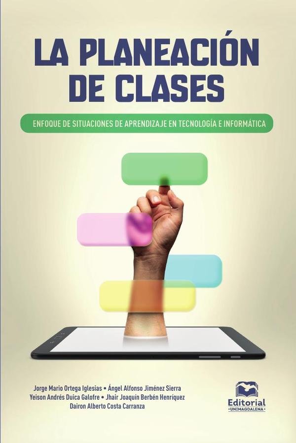 1129168_IMAGEN_TAPA_G_001 La planeación de clases: Enfoque de situaciones de aprendizaje en Tecnología e Informática - Imagen 1