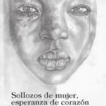 Sollozos de mujer, esperanza de corazón