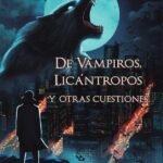 De vampiros, licántropos y otras cuestiones