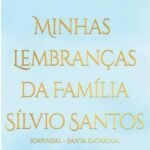 Minhas Lembranças Da Familia Silvio Santos - Capinzal - Santa Catarina: LEMBRANÇAS FATOS - FAMÍLIA