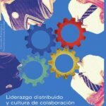 Liderazgo distribuido y cultura de colaboración en educación media técnico profesional. Análisis de las relaciones, interacciones y cultura colaborativa