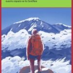 Medio ambiente de montaña para el ecoturismo y turismo de aventura. Aspectos ambientales y técnicas para minimizar nuestro impacto en la Cordillera
