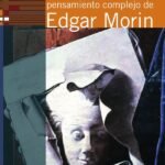 Introducción al pensamiento complejo de Edgar Morin