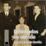 Enfrentados en silencio. Una historia de familia