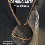 El denunciante y el círculo. Un testimonio de abuso sexual en la Iglesia Católica, Región de Valparaíso