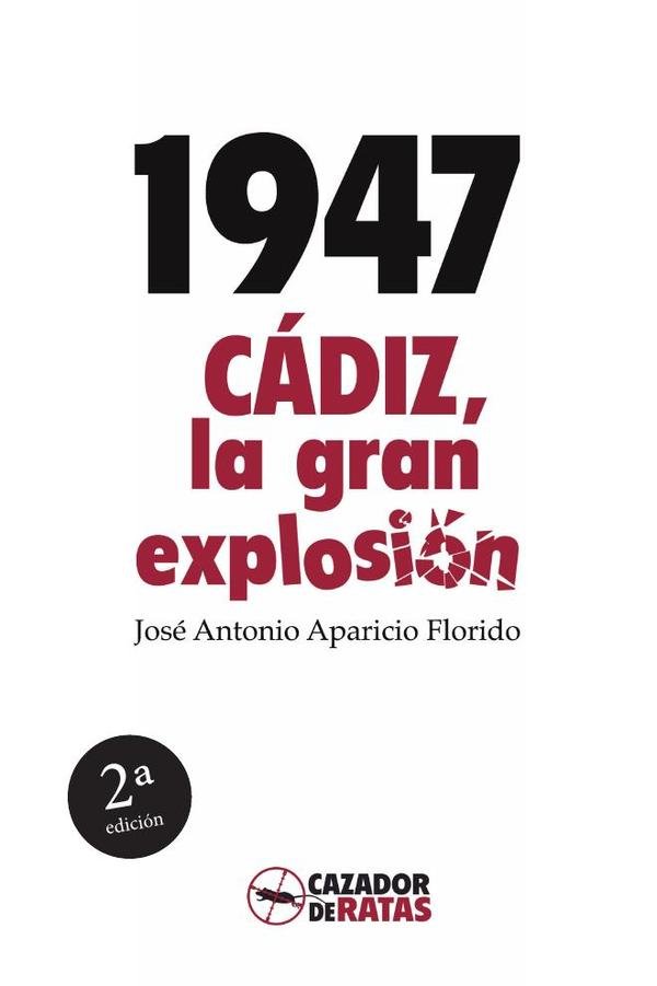 114076_IMAGEN_TAPA_G_003 1947. Cádiz, la gran explosión - Imagen 1