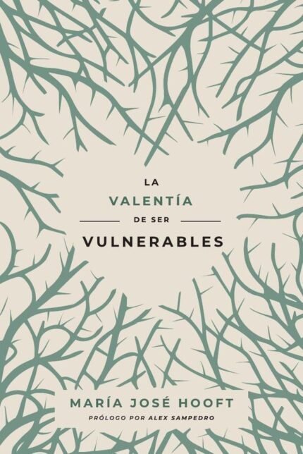 La valentía de ser vulnerables