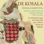 El libro budista del Rey de Kosala: Kosala Samyutta